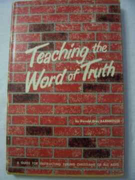 Teaching the Word of Truth (Used Copy)