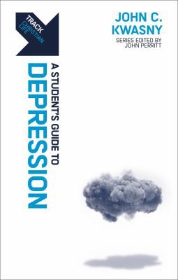 Track: Depression: A Student’s Guide to Depression