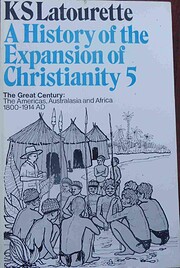 History of the Expansion of Christianity: Vol 5 The Great Century: The Americas, Australasia and Africa (Used Copy)