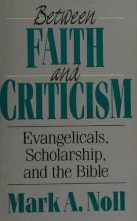 Between Faith and Criticism (Used Copy)