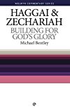 Haggai & Zechariah Building for God’s Glory
