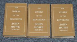 The Works of the Reverend John Howe, 1630-1705 3 Volume Set (Used Copy)