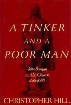 A Tinker and a Poor Man: John Bunyan and His Church, 1628-88(Used Copy)