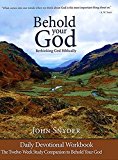Behold Your God Daily Devotional Workbook The Twelve-Week Devotional Companion to Behold Your God
