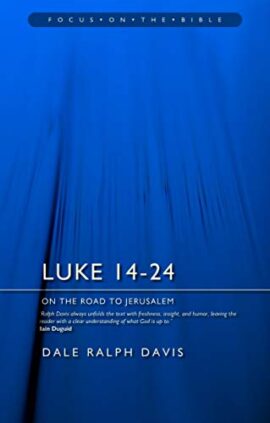 Luke 14–24: On the Road to Jerusalem (Focus on the Bible)Used Copy