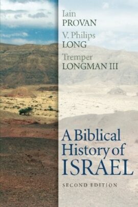 A Biblical History of Israel, Second Edition (Used Copy)