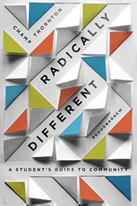 Radically Different: A Student’s Guide to Community (Student Guide)