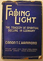 Fading Light : the tragedy of spiritual decline in Germany (Used Copy)