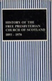 History of the Free Presbyterian Church of Scotland (1893-1970) Used Copy