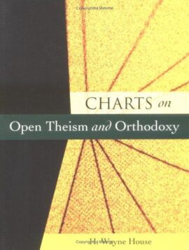 Charts on Open Theism and Orthodoxy