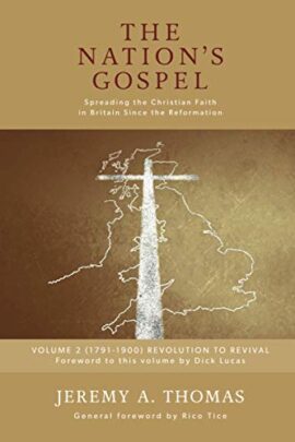 The Nation’s Gospel: Spreading the Christian Faith in Britain since the Reformation: Volume 2
