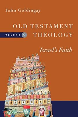Old Testament Theology: Israel’s Faith