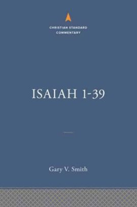 Isaiah 1-39 Christian Standard Commentary