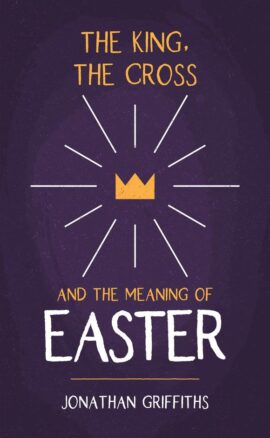 The King the Cross and the meaning of Easter