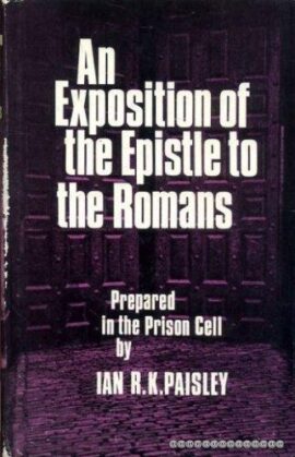 An Exposition of the Epistle to the Romans: Prepared in the Prison Cell (Used Copy)