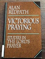 Victorious Praying: Studies In The Lord’s Prayer (Used Copy)