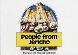 People From Jericho, Their Lives And How God Used Them