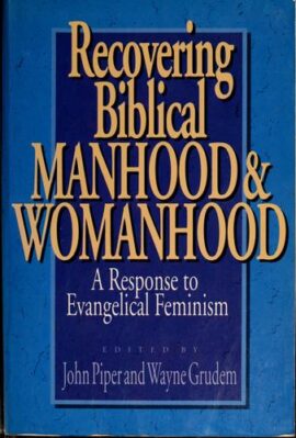Recovering Biblical Manhood & Womanhood (Used Copy)
