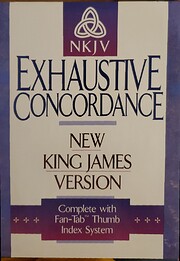 New King James Version Concordance: An Exhaustive Index of Every Word and Its Location in the NKJV (Used Copy)