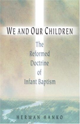 The Case for Covenantal Infant Baptism (Used Copy)