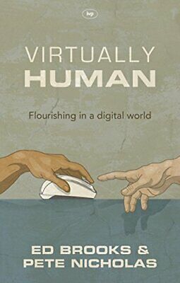 Virtually Human: Flourishing in a Digital World (Used Copy)