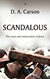 Scandalous: The Cross and Resurrection of Jesus (Used Copy)