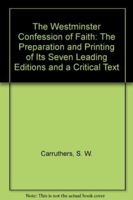 The Westminster Confession of Faith (Used Copy)
