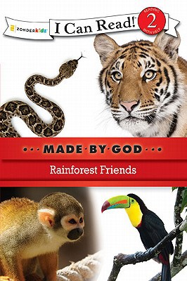 Rainforest Friends: Level 2 (I Can Read! / Made By God)