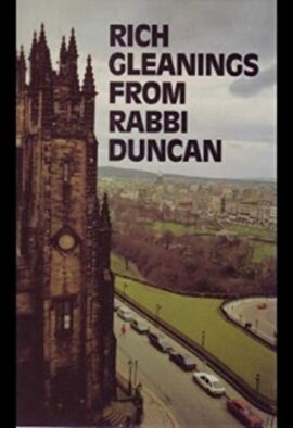 Rich Gleanings from Rabbi Duncan (Used Copy)