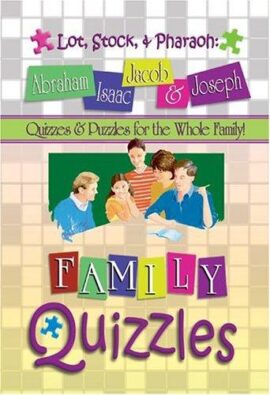Lot, Stock, and Pharaoh: Abraham, Isaac, Jacob & Jospeh. Quizzes and Puzzles for the Whole Family!
