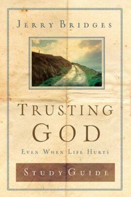 Trusting God Discussion Guide: Even When Life Hurts (Used Copy)
