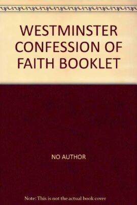 The Westminster Confession of Faith (Used Copy)