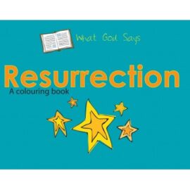 What God Says: Resurrection. A Colouring Book