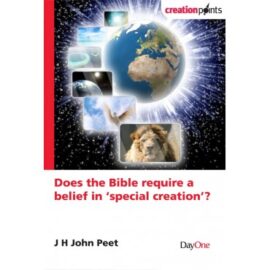 DOES THE BIBLE REQUIRE A BELIEF IN SPECIAL CREATION (Used Copy)