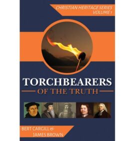 Torchbearers of The Truth (Christian Heritage)Used Copy