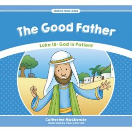 The Good Father: Luke 15, God is Patient