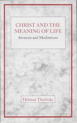 Christ and the Meaning of Life (Used Copy)