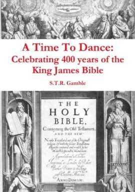 A Time To Dance: Celebrating 400 Years Of The King James Bible (Used Copy)