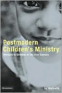 Postmodern Children’s Ministry: Ministry to Children in the 21st Century Church (emergentYS)
