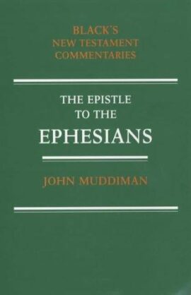 A Commentary on the Epistle to the Ephesians (New Testament Commentaries)Used Copy