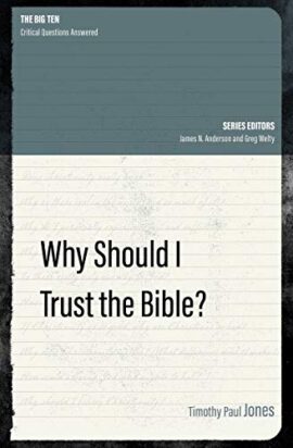Why Should I Trust the Bible? (The Big Ten)Used Copy