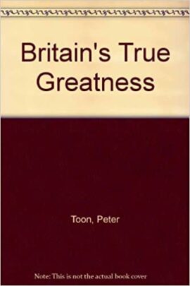 Britain’s True Greatness (Used Copy)