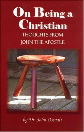 On Being a Christian – Thoughts From John the Apostle (Used Copy)