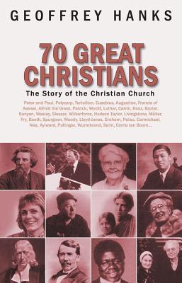 70 Great Christians: The Story of the Christian Church (Biography) (Used Copy)