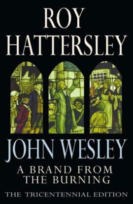 John Wesley : A Brand from the Burning (Used Copy)