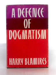A Defence of Dogmatism (Used Copy)