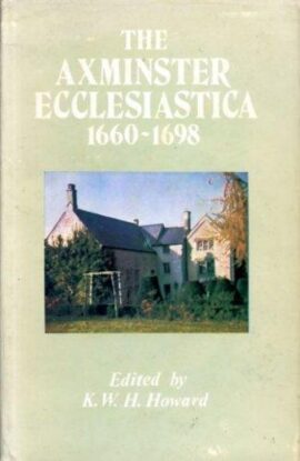 The Axminster Ecclesiastica, 1660-1698 (Used Copy)