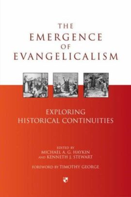 The Emergence of Evangelicalism (Used Copy)