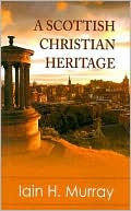 A Scottish Christian Heritage (Used Copy)