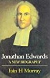 Jonathan Edwards, a new biograhy (Used Copy)